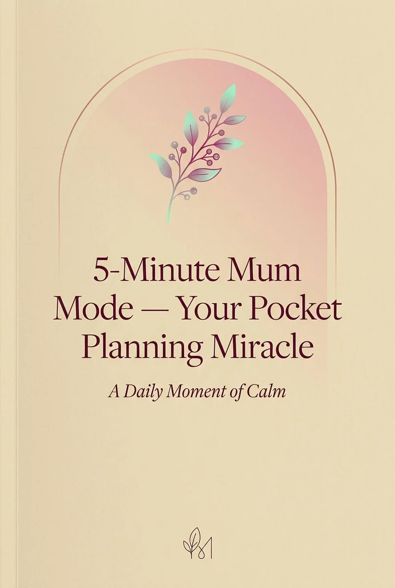 Soft peach cover titled “5-Minute Mum Mode — Your Pocket Planning Miracle,” with a small leafy sprig