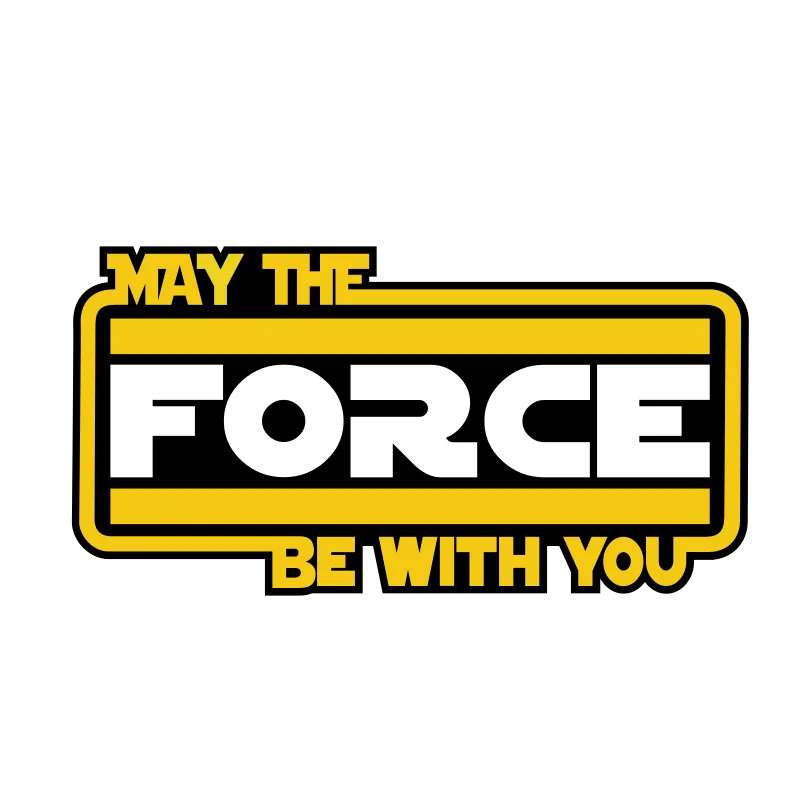 Black-and-yellow outlined badge with the words “May the Force be with you” and small green lettering.