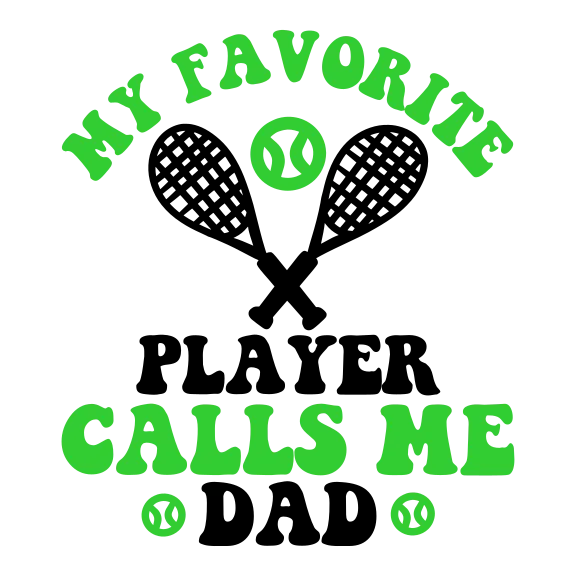Green-and-black lettering with a tennis racket and ball surrounding a short family-themed phrase.