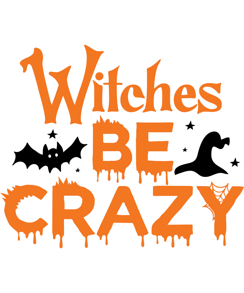 Orange-and-black “Witches Be Crazy” lettering with small witch-themed decorative shapes.