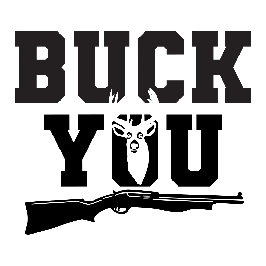Bold black lettering reading “Buck You,” with a small antlered animal and underline.