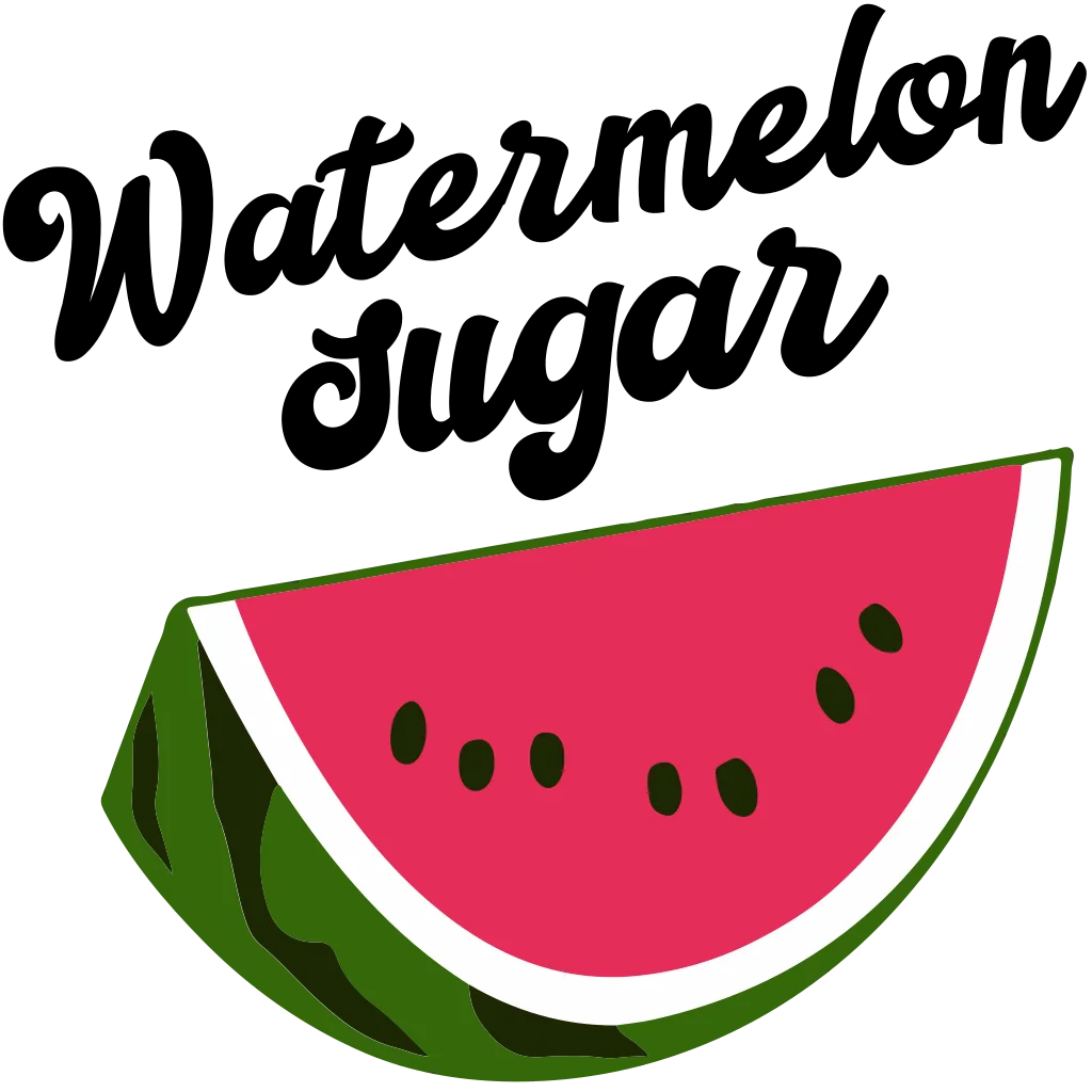 Black “Watermelon Sugar” lettering above a colourful watermelon wedge.