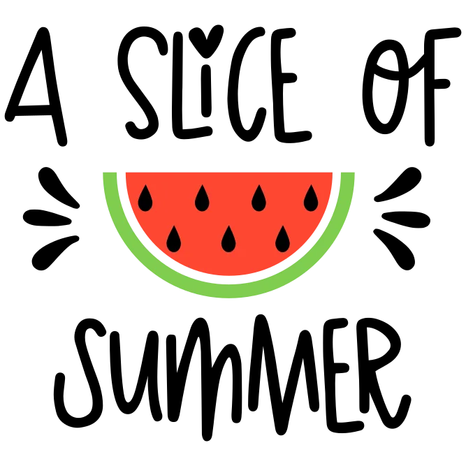 Black “A slice of summer” lettering with a small watermelon slice.