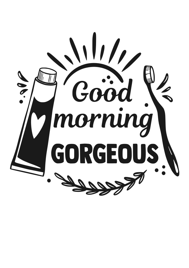 Black “Good morning GORGEOUS” lettering with a heart-marked cosmetic tube and slim makeup brush, surrounded by rays and leaves.